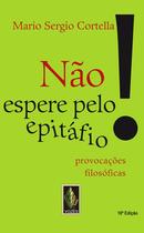 Livro - Não espere pelo epitáfio!