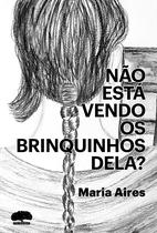 Livro - Não está vendo os brinquinhos dela?