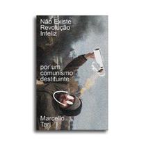 Livro - Não Existe Revolução Infeliz