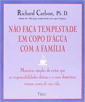 Livro - Não faça tempestade em copo d' água com a família Livro - Não faça tempestade em copo d' água com a família