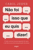 Livro - Não foi isso que eu quis dizer!