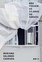 Livro Não Fossem as Sílabas do Sábado Mariana Salomão Carrara