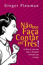 Livro - Não me faça contar até três!