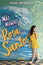 Livro - Não Namore Rosa Santos