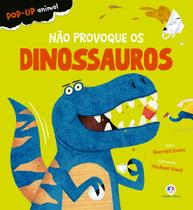 Livro - Não provoque os dinossauros