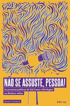 Livro - Não se assuste, pessoa! As personas políticas de Gal Costa e Elis Regina na ditadura militar