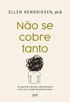 Livro - Não se cobre tanto Livro - Não se cobre tanto