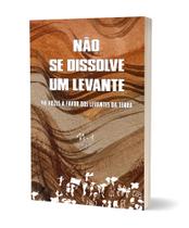 Livro - Não se dissolve um levante Livro - Não se dissolve um levante