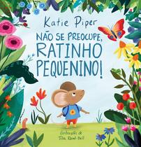 Livro - Não se preocupe, ratinho pequenino! Livro - Não se preocupe, ratinho pequenino!