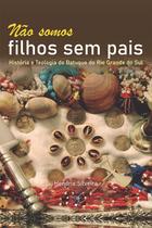 Livro - Não somos filhos sem pais Livro - Não somos filhos sem pais