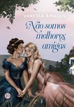 Livro - Não somos melhores amigas