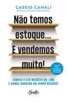 Livro - Não temos estoque... E vendemos muito! Livro - Não temos estoque... E vendemos muito!