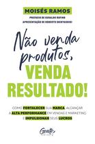 Livro - Não venda produtos, venda resultado!