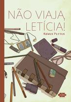 Livro - Não Viaja, Leticia!