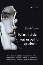 Livro - Narcisista, seu espelho quebrou! Livro - Narcisista, seu espelho quebrou!