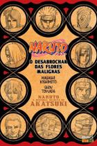 Livro - Naruto - A História Secreta da Akatsuki: O Desabrochar das Flores Malignas