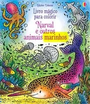 Livro - Narval e outros animais: livro mágico para colorir