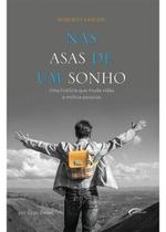 Livro - NAS ASAS DE UM SONHO Livro - NAS ASAS DE UM SONHO