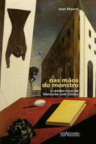 Livro - Nas mãos do monstro - O rendez-vous de Nietzsche com Chirico