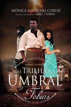 Livro Nas Trilhas Do Umbral - Tobias - Editora Eme
