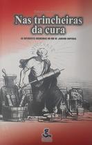 Livro Nas Trincheiras da Cura - As diferentes Medicinas no Rio de Janeiro Imperial - Editora da UNICAMP
