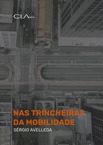 Livro - Nas Trincheiras da Mobilidade