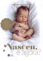 Livro - Nasceu, e agora? Livro - Nasceu, e agora?