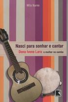 Livro - Nasci para sonhar e cantar: D. Ivone Lara – A mulher no samba