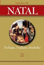 Livro - Natal: Teologia, tradição, símbolos