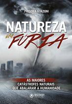 Livro Natureza Em Fúria: Catástrofes Naturais que Marcaram a História - Livro de Ecologia de Priscila Gorzoni