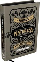 Livro - Natureza Macabra: Fungos