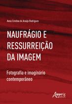 Livro - Naufrágio e Ressurreição da Imagem