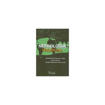 Livro - Nefrologia Tropical - Daher - Balieiro
