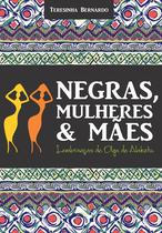 Livro - Negras, mulheres e mães Livro - Negras, mulheres e mães