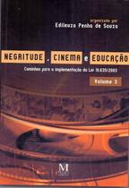 Livro - Negritude, cinema e educação - Volume 3