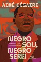 Livro - Negro sou, negro serei Livro - Negro sou, negro serei