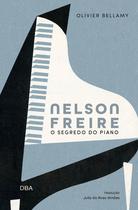 Livro - Nelson Freire: O segredo do piano