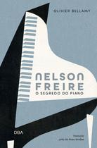 Livro - Nelson Freire: O segredo do piano Livro - Nelson Freire: O segredo do piano