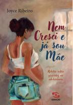 Livro - Nem cresci e já sou mãe Livro - Nem cresci e já sou mãe