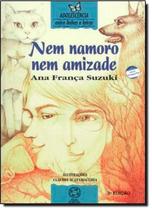 Livro Nem Namoro Nem Amizade - Atual (Paradidaticos) - Grupo