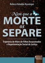 Livro - Nem que a Morte os Separe Livro - Nem que a Morte os Separe