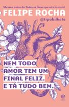 Livro - Nem todo amor tem um final feliz. E tá tudo bem.