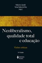 Livro - Neoliberalismo, qualidade total e educação