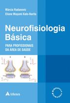 Livro - Neurofisiologia básica para profissionais da área da saúde Livro - Neurofisiologia básica para profissionais da área da saúde