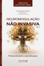 Livro - Neuromodulação Não Invasiva - Vol. 2, por Márcia Lyra e Viviane Wisnievski - Editora Literare Books Livro - Neuromodulação Não Invasiva - Vol. 2, por Márcia Lyra e Viviane Wisnievski - Editora Literare Books