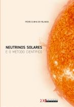 Livro - Neutrinos solares e o método científico Livro - Neutrinos solares e o método científico