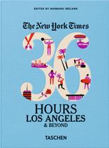Livro - New York Times 36 Hours - Los Angeles & beyond