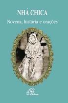 Livro - Nhá Chica - Bem-aventurada Francisca de Paula de Jesus Livro - Nhá Chica - Bem-aventurada Francisca de Paula de Jesus