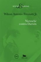 Livro - Nietzsche contra Darwin Livro - Nietzsche contra Darwin