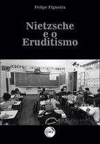 Livro - Nietzsche e o eruditismo Livro - Nietzsche e o eruditismo